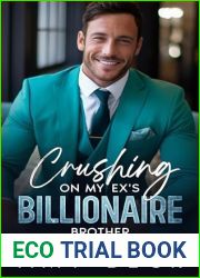 Crushing On My Ex|s Billionaire Brother