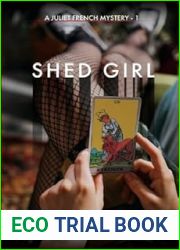 Shed Girl (A Juliet French Mystery)