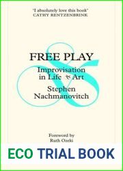 Free Play: Improvisation in Life