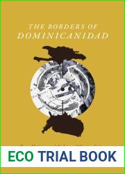 The Borders of Dominicanidad: Race, Nation, and Archives of Contradiction