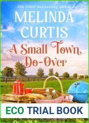A Small Town Do-Over: A feel-good, sweet romance (Love in Harmony Valley Book 10)