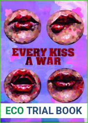 Every Kiss a War