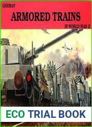 German Armored Trains in World War II (Schiffer Military, Vol. 17)