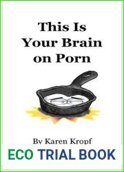 This Is Your Brain on Porn