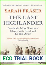 The Last Highlander: Scotland|s Most Notorious Clan Chief, Rebel and Double Agent
