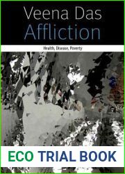 Affliction: Health, Disease, Poverty (Forms of Living)
