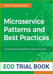 Microservice Patterns and Best Practices: Explore patterns like CQRS and event sourcing to create scalable, maintainable, and testable microservices