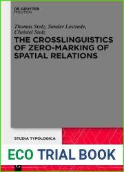 The Crosslinguistics of Zero-Marking of Spatial Relations (Studia Typologica [STTYP], 15)