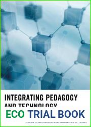 Integrating Pedagogy and Technology: Improving Teaching and Learning in Higher Education