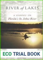 River of Lakes: A Journey on Florida|s St. Johns River