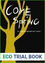 Come Spring: an autobiographical novel