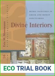 Divine Interiors: Mural Paintings in Greek and Roman Sanctuaries (Amsterdam Archaeological Studies) (Volume 16)