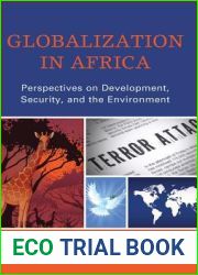 Globalization in Africa: Perspectives on Development, Security, and the Environment