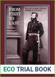 From First to Last: The Life of William B. Franklin (The North|s Civil War)