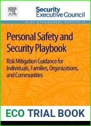 Personal Safety and Security Playbook: Risk Mitigation Guidance for Individuals, Families, Organizations, and Communities