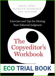 The Copyeditor|s Workbook: Exercises and Tips for Honing Your Editorial Judgment - Paperback by Erika Buky