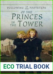 Following in the Footsteps of the Princes in the Tower