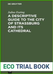 A Descriptive Guide to the City of Strassburg and its Cathedral