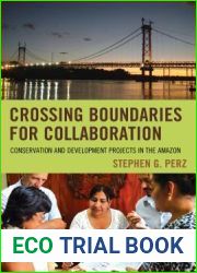 Crossing Boundaries for Collaboration: Conservation and Development Projects in the Amazon