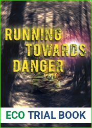 Running Towards Danger