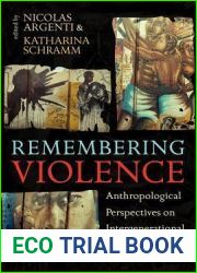 Remembering Violence: Anthropological Perspectives on Intergenerational Transmission