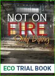 Not On Fire, Only Dying