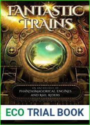 Fantastic Trains: An Anthology of Phantasmagorical Engines and Rail Riders