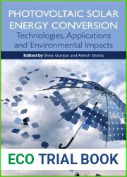 Photovoltaic Solar Energy Conversion: Technologies, Applications and Environmental Impacts