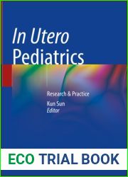 In Utero Pediatrics: Research and Practice