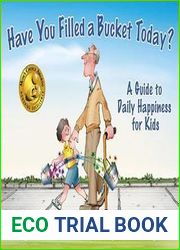 Have You Filled A Bucket Today? A Guide to Daily Happiness for Kids