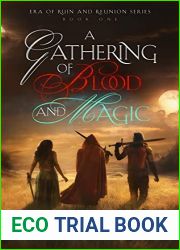 A Gathering of Blood and Magic (Era of Ruin and Reunion Series)