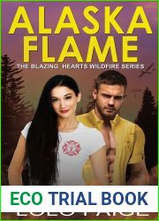 ALASKA FLAME: Second Chance Workplace Romance (Blazing Hearts Wildfire Series)