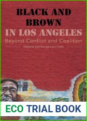 Black and Brown in Los Angeles: Beyond Conflict and Coalition