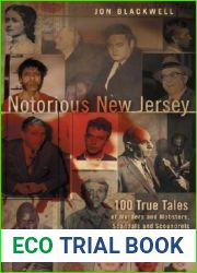 Notorious New Jersey: 100 True Tales of Murders and Mobsters, Scandals and Scoundrels