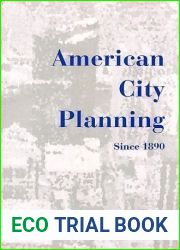 American City Planning Since 1890 by Mel Scott (1995-09-03)
