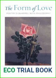 The Form of Love: Poetry|s Quarrel with Philosophy