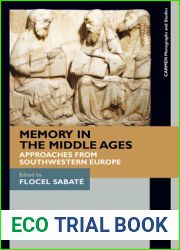 Memory in the Middle Ages: Approaches from Southwestern Europe (CARMEN Monographs and Studies)