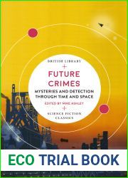Future Crimes: Mysteries and Detection through Time and Space