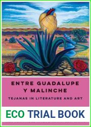 Entre Guadalupe y Malinche: Tejanas in Literature and Art