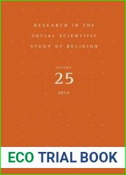 Research in the Social Scientific Study of Religion: Volume 25