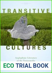 Transitive Cultures: Anglophone Literature of the Transpacific