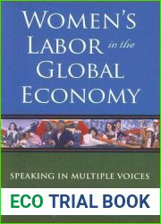 Women|s Labor in the Global Economy: Speaking in Multiple Voices