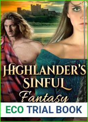 Highlander|s Sinful Fantasy: A Steamy Scottish Historical Romance Novel