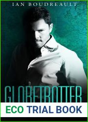 Globetrotter: From Pioneer Digital Nomad to World|s Most Traveled Man