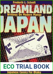 Dreamland Japan: Writings on Modern Manga