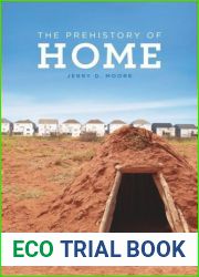 The Prehistory of Home by Jerry D. Moore (2012-04-18)