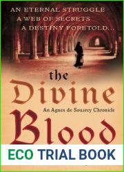 The Divine Blood (Agnes De Souarcy Chronicles, #3)