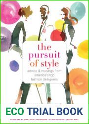 The Pursuit of Style: Advice and Musings from America|s Top Fashion Designers