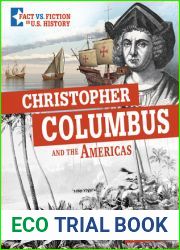 Christopher Columbus and the Americas (Fact Vs. Fiction in U.s. History)