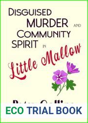 Disguised Murder and Community Spirit in Little Mallow: A Little Mallow cosy mystery (Little Mallow cosy mysteries Book 1)